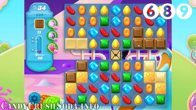 Candy Crush Soda Saga : Level 689 – Videos, Cheats, Tips and Tricks
