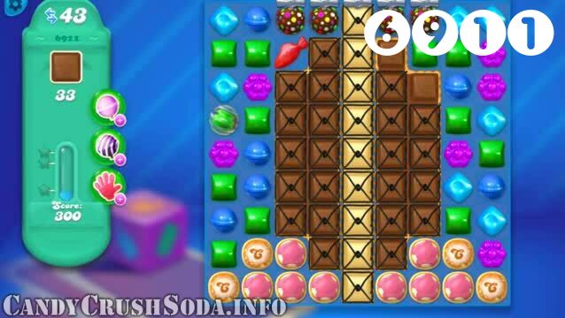 Candy Crush Soda Saga : Level 6911 – Videos, Cheats, Tips and Tricks