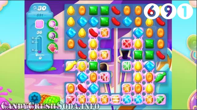 Candy Crush Soda Saga : Level 691 – Videos, Cheats, Tips and Tricks