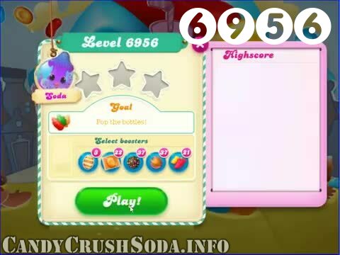Candy Crush Soda Saga : Level 6956 – Videos, Cheats, Tips and Tricks