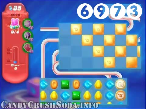 Candy Crush Soda Saga : Level 6973 – Videos, Cheats, Tips and Tricks