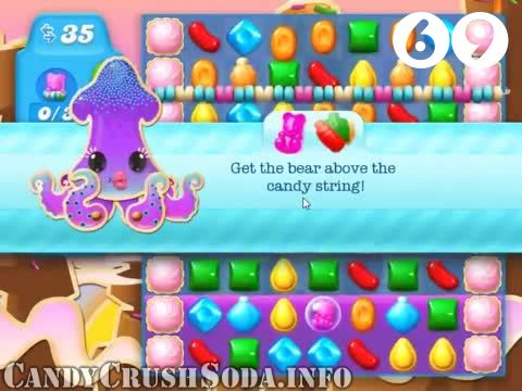 Candy Crush Soda Saga : Level 69 – Videos, Cheats, Tips and Tricks