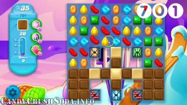 Candy Crush Soda Saga : Level 701 – Videos, Cheats, Tips and Tricks