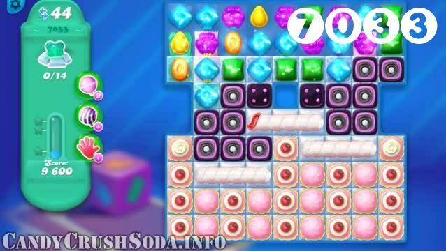 Candy Crush Soda Saga : Level 7033 – Videos, Cheats, Tips and Tricks