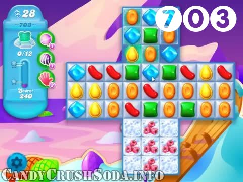Candy Crush Soda Saga : Level 703 – Videos, Cheats, Tips and Tricks