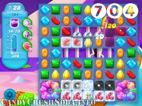 Candy Crush Soda Saga : Level 704 – Videos, Cheats, Tips and Tricks
