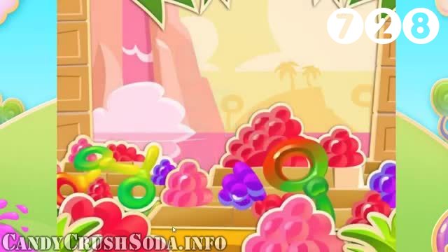 Candy Crush Soda Saga : Level 728 – Videos, Cheats, Tips and Tricks