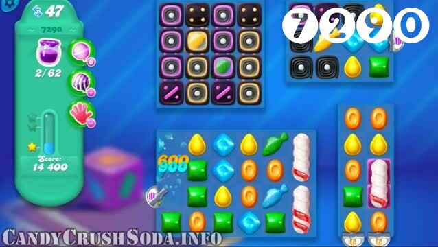 Candy Crush Soda Saga : Level 7290 – Videos, Cheats, Tips and Tricks
