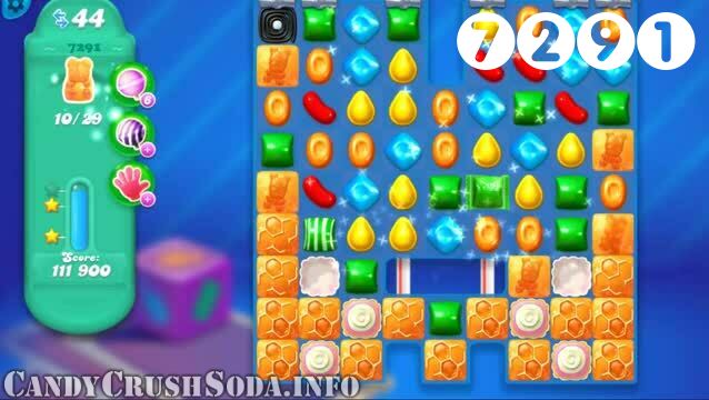 Candy Crush Soda Saga : Level 7291 – Videos, Cheats, Tips and Tricks