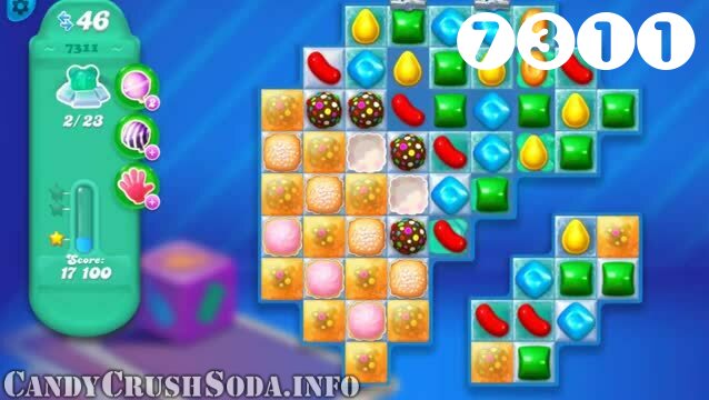 Candy Crush Soda Saga : Level 7311 – Videos, Cheats, Tips and Tricks