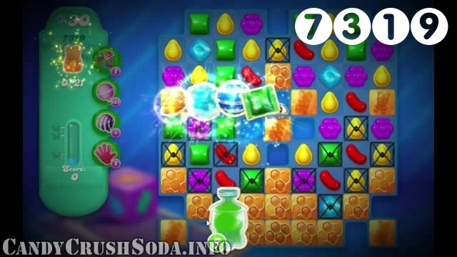 Candy Crush Soda Saga : Level 7319 – Videos, Cheats, Tips and Tricks