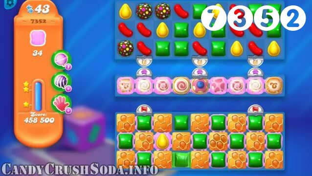 Candy Crush Soda Saga : Level 7352 – Videos, Cheats, Tips and Tricks