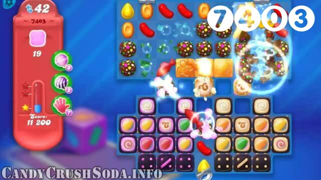 Candy Crush Soda Saga : Level 7403 – Videos, Cheats, Tips and Tricks