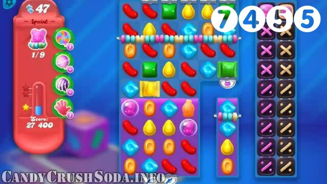 Candy Crush Soda Saga : Level 7455 – Videos, Cheats, Tips and Tricks
