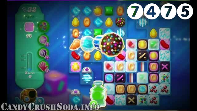 Candy Crush Soda Saga : Level 7475 – Videos, Cheats, Tips and Tricks