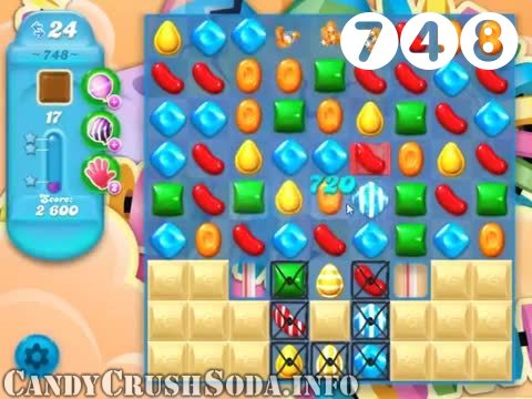 Candy Crush Soda Saga : Level 748 – Videos, Cheats, Tips and Tricks