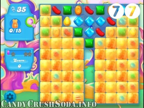 Candy Crush Soda Saga : Level 77 – Videos, Cheats, Tips and Tricks