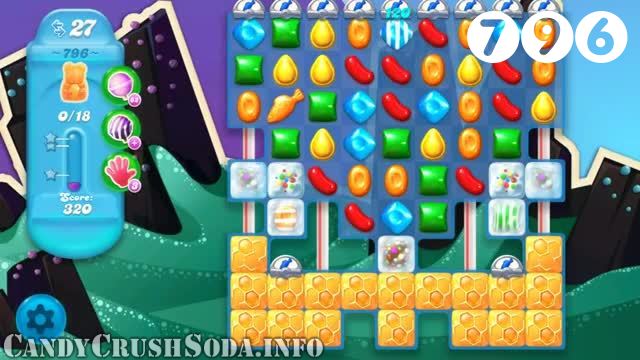 Candy Crush Soda Saga : Level 796 – Videos, Cheats, Tips and Tricks