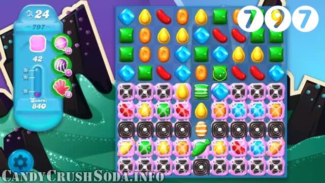 Candy Crush Soda Saga : Level 797 – Videos, Cheats, Tips and Tricks