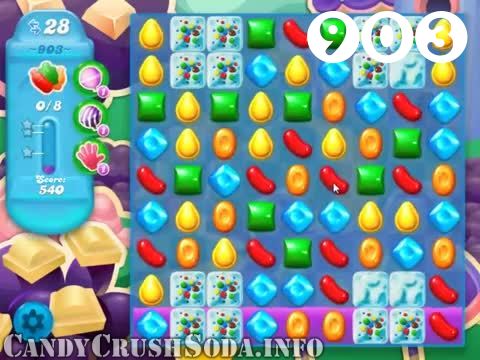Candy Crush Soda Saga : Level 903 – Videos, Cheats, Tips and Tricks