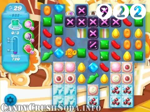 Candy Crush Soda Saga : Level 922 – Videos, Cheats, Tips and Tricks