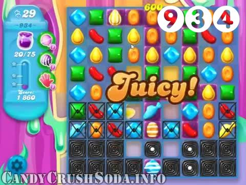Candy Crush Soda Saga : Level 934 – Videos, Cheats, Tips and Tricks