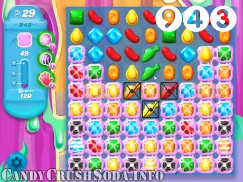 Candy Crush Soda Saga : Level 943 – Videos, Cheats, Tips and Tricks
