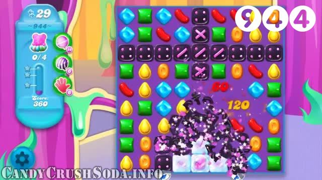 Candy Crush Soda Saga : Level 944 – Videos, Cheats, Tips and Tricks