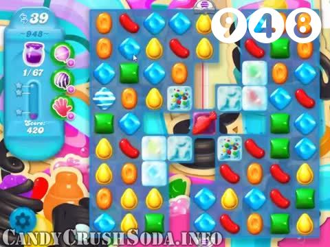 Candy Crush Soda Saga : Level 948 – Videos, Cheats, Tips and Tricks