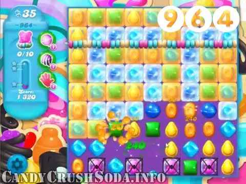 Candy Crush Soda Saga : Level 964 – Videos, Cheats, Tips and Tricks