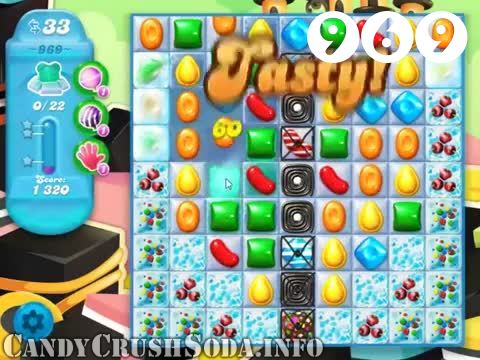 Candy Crush Soda Saga : Level 969 – Videos, Cheats, Tips and Tricks