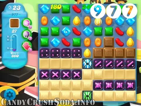 Candy Crush Soda Saga : Level 977 – Videos, Cheats, Tips and Tricks