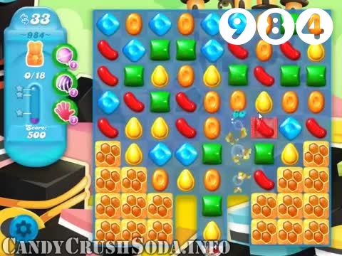 Candy Crush Soda Saga : Level 984 – Videos, Cheats, Tips and Tricks
