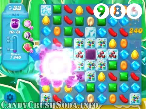 Candy Crush Soda Saga : Level 986 – Videos, Cheats, Tips and Tricks